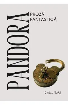 Coperta cărții Pandora. Proza fantastica