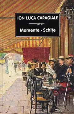 Coperta cărții Momente. Schite