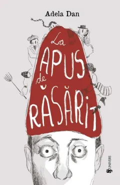 Coperta cărții La apus de răsărit