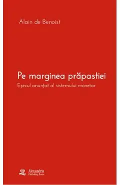 Coperta cărții Pe marginea prapastiei. Esecul anuntat al sistemului monetar