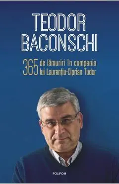 Coperta cărții 365 de lamuriri in compania lui Laurentiu-Ciprian Tudor - Teodor Baconschi, Laurentiu-Ciprian Tudor