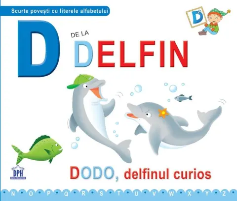Coperta cărții D de la Delfin - Dodo, delfinul curios (cartonat)
