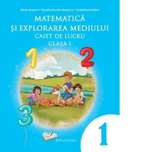 Coperta cărții Matematica si explorarea mediului. Caiet de lucru clasa I