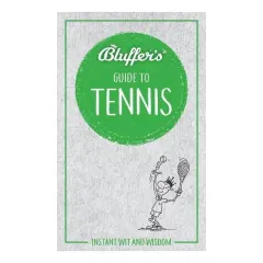 Coperta cărții Bluffer's Guide to Tennis
