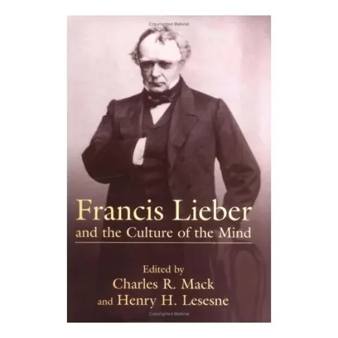 Coperta cărții Francis Lieber and the Culture of the Mind