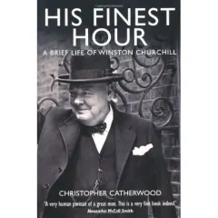 Coperta cărții His Finest Hour: A Brief Life of Winston Churchill