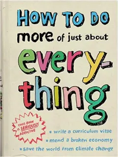 Coperta cărții How to Do More of Just About Everything