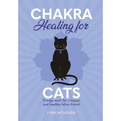 Coperta cărții Chakra Healing For Cats Energy Work For A Happy & Healthy Feline Friends