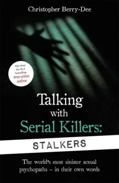 Coperta cărții Talking With Serial Killers: Stalkers