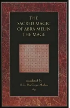 Coperta cărții The Sacred Magic Of Abra Melin The Mage