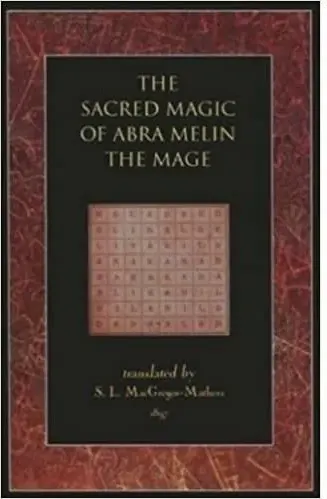 Coperta cărții The Sacred Magic Of Abra Melin The Mage