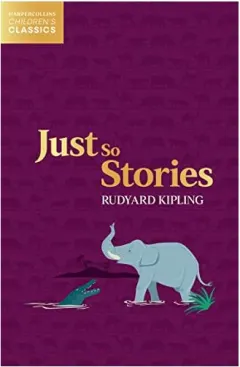 Coperta cărții Just So Stories (HarperCollins Children's Classics), Rudyard Kipling