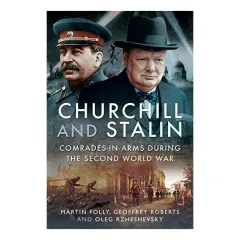 Coperta cărții Churchill and Stalin, Martin Folly, Oleg Alexandrovich Rzheshevsky, Geoffrey Roberts