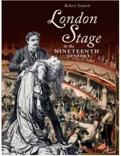 Coperta cărții London Stage in the Nineteenth Century