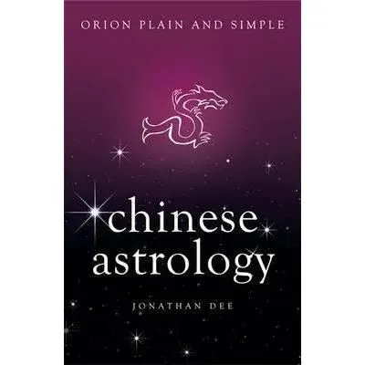 Coperta cărții Chinese Astrology, Orion Plain and Simple