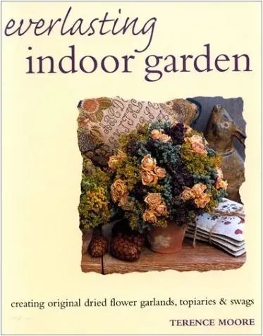 Coperta cărții Everlasting indoor garden, Terence Moore, Michelle Garrett