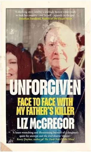 Coperta cărții Unforgiven Face to Face with My Father's Killer