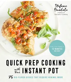 Coperta cărții Quick Prep Cooking with Your Instant Pot