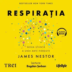 Coperta cărții Respirația. O nouă știință a unei arte pierdute (audiobook)