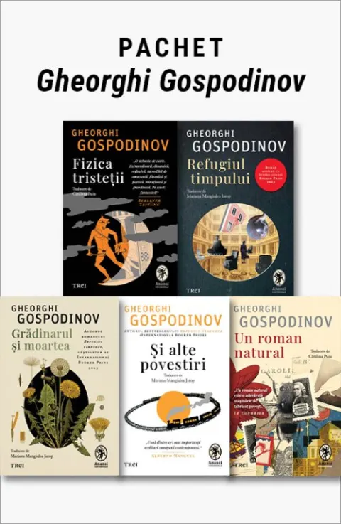 Coperta cărții Pachet Gheorghi Gospodinov. Fizica tristeții/Refugiul timpului/Grădinarul și moartea/Și alte povestiri/Un roman natural - Gheorghi Gospodinov