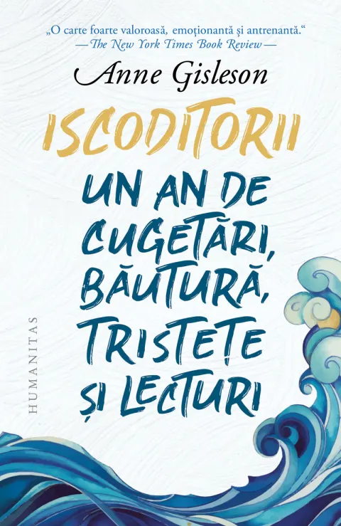 Coperta cărții Iscoditorii. Un an de cugetări, băutură, tristețe și lecturi