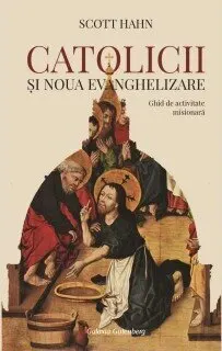 Coperta cărții Catolicii și Noua Evanghelizare. Ghid de activitate misionară