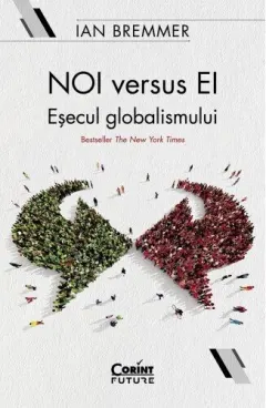 Coperta cărții NOI versus EI. Eșecul globalismului