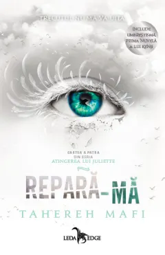 Coperta cărții Repară-mă (seria Atingerea lui Juliette, vol. 4)
