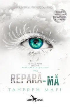 Coperta cărții Repară-mă (seria Atingerea lui Juliette, vol. 4)