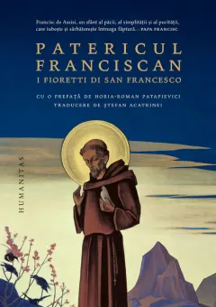 Coperta cărții Patericul franciscan. I Fioretti di San Francesco