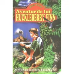 Coperta cărții Aventurile lui Huckleberry Finn (Editie ilustrata)