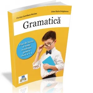 Coperta cărții Gramatica. Fise de lucru si teste rezolvate pentru clasa a V-a
