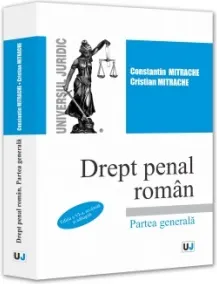 Coperta cărții Drept penal roman. Partea generala. Editia a VI-a, revazuta si adaugita