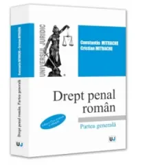 Coperta cărții Drept penal roman. Partea generala. Editia a VI-a, revazuta si adaugita