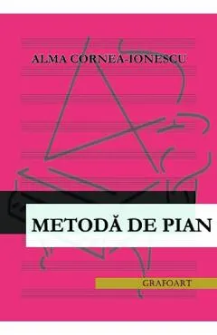 Coperta cărții Metoda de pian - Alma Cornea-Ionescu