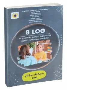 Coperta cărții 8 LOG. Program de exercitii logopedice pentru remedierea dislaliei