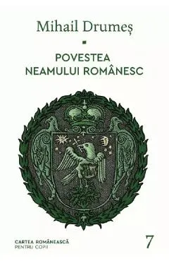 Coperta cărții Povestea neamului românesc (Vol. 7)