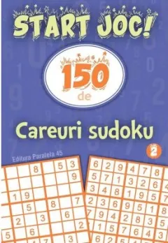 Coperta cărții Start joc! 150 de careuri sudoku Vol.2
