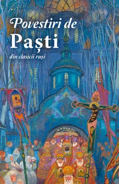 Coperta cărții Povestiri de Paști din clasicii ruși