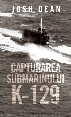 Coperta cărții Capturarea submarinului K-129