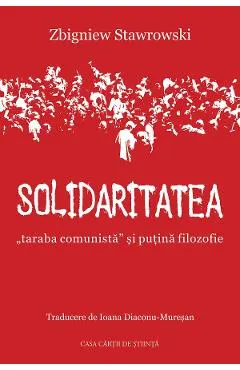 Coperta cărții Solidaritatea, ''taraba comunista'' si putina filozofie