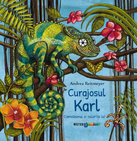 Coperta cărții Curajosul Karl. Cameleonul si culorile lui