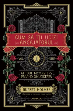Coperta cărții Cum să îți ucizi angajatorul (Seria GHIDUL MCMASTERS PRIVIND OMUCIDEREA, vol. 1)
