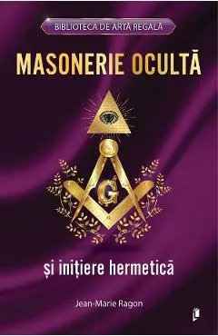 Coperta cărții Masonerie oculta si initiere hermetica - Jean-Marie Ragon