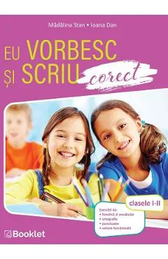 Coperta cărții Eu vorbesc si scriu corect - Clasele 1-2 - Madalina Stan, Ioana Dan