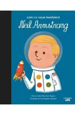 Coperta cărții Copii cu visuri indraznete: Neil Armstrong