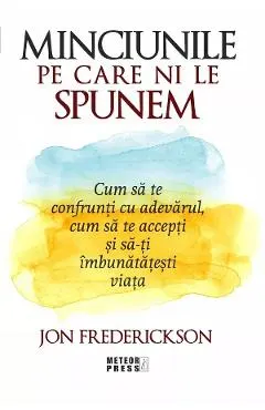 Coperta cărții Minciunile pe care ni le spunem
