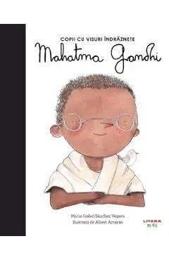 Coperta cărții Mahatma Gandhi. Copii cu visuri îndrăznețe