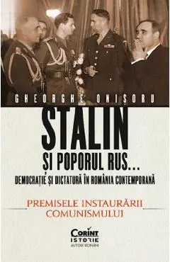 Coperta cărții Stalin si poporul rus... Vol.1: Premisele instaurarii comunismului