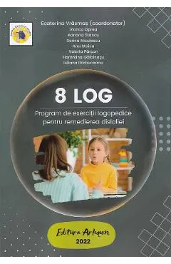 Coperta cărții 8 LOG. Program de exercitii logopedice pentru remedierea dislaliei - Ecaterina Vrasmas, Viorica Oprea, Adriana Stancu, Sorina Niculescu, Ana Parsan, Florentina Galbinasu, Iuliana Barbuceanu